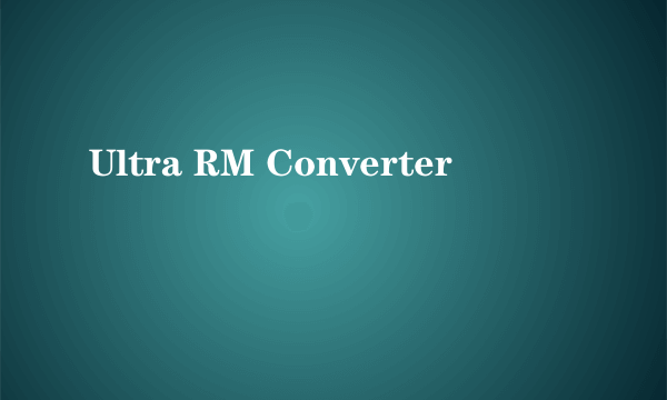 Ultra RM Converter