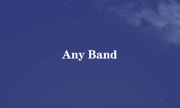 Any Band