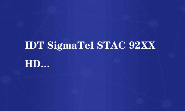 IDT SigmaTel STAC 92XX HD Audio CODEC