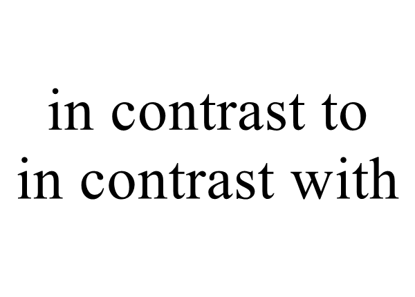 in contrast to 和 in contrast with的区别