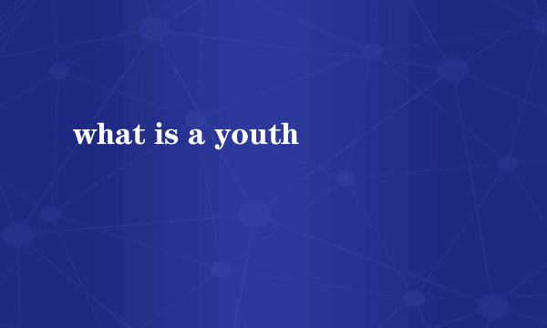 what is a youth